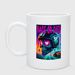 Кружка керамическая Гоняйся или умри - жизненный девиз, цвет: белый