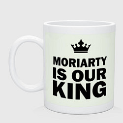 Кружка Moriarty is our king