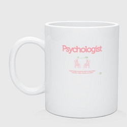 Кружка керамическая Психолог на английском, цвет: белый