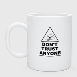 Кружка керамическая Dont trust anyone, цвет: белый