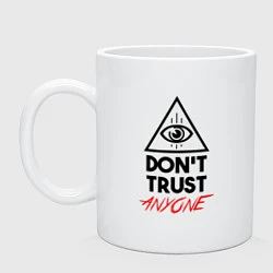 Кружка керамическая Dont trust anyone, цвет: белый