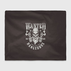 Плед флисовый Wanted Dangerous, цвет: 3D-велсофт