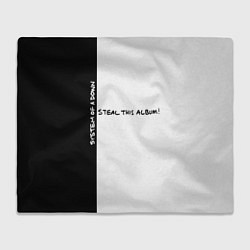 Плед флисовый System of a Down - Steal This Album!, цвет: 3D-велсофт
