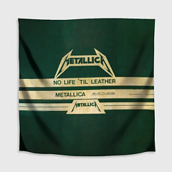 Скатерть для стола No Life til Leather - Metallica, цвет: 3D-принт