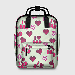 Рюкзак женский Я люблю папу - надпись паттерн, цвет: 3D-принт