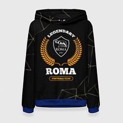 Толстовка-худи женская Лого Roma и надпись legendary football club на тем, цвет: 3D-синий