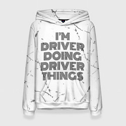 Толстовка-худи женская I am doing driver things, цвет: 3D-белый