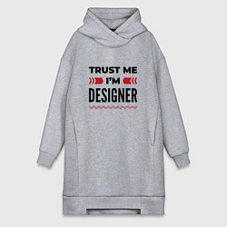 Женская толстовка-платье Trust me - Im designer