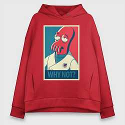 Толстовка оверсайз женская Zoidberg: Why not?, цвет: красный