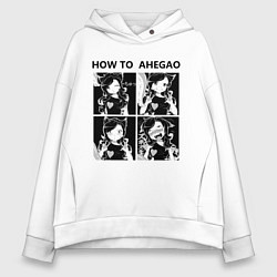 Толстовка оверсайз женская How to Ahegao, цвет: белый