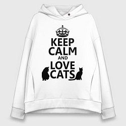 Толстовка оверсайз женская Keep Calm & Love Cats, цвет: белый
