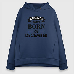 Женское худи оверсайз Legends are born in december