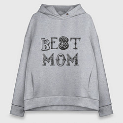 Толстовка оверсайз женская Лучшая мама - best mom, цвет: меланж