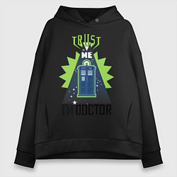 Толстовка оверсайз женская Trust me, i'm doctor who, цвет: черный