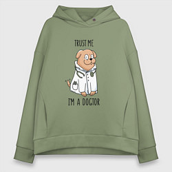 Толстовка оверсайз женская Trust me im a dogtor Верь мне я догтор, цвет: авокадо