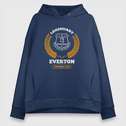 Толстовка оверсайз женская Лого Everton и надпись legendary football club, цвет: тёмно-синий