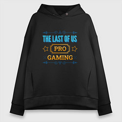 Толстовка оверсайз женская Игра The Last Of Us pro gaming, цвет: черный