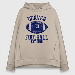 Толстовка оверсайз женская Денвер американский футбол, цвет: миндальный