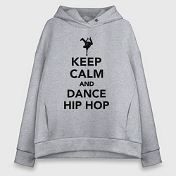 Толстовка оверсайз женская Keep calm and dance hip hop, цвет: меланж