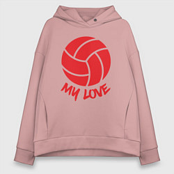 Толстовка оверсайз женская Volleyball my love, цвет: пыльно-розовый