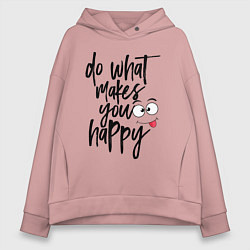 Женское худи оверсайз Do what makes you happy