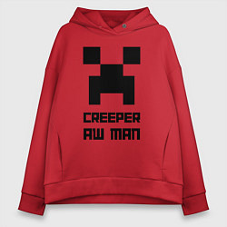 Толстовка оверсайз женская Creeper Aw Man, Майнкрафт мем, цвет: красный