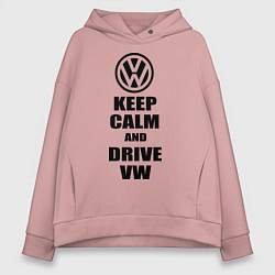 Толстовка оверсайз женская Keep Calm & Drive VW, цвет: пыльно-розовый