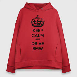 Толстовка оверсайз женская Keep Calm & Drive BMW, цвет: красный