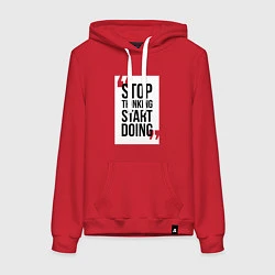 Толстовка-худи хлопковая женская Stop Thinking - Start Doing, цвет: красный