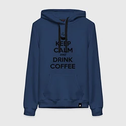 Толстовка-худи хлопковая женская Keep Calm & Drink Coffee, цвет: тёмно-синий