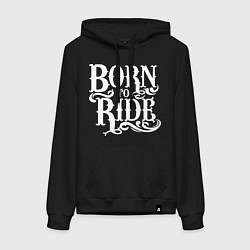 Толстовка-худи хлопковая женская Born to ride - рожденный ездить, цвет: черный