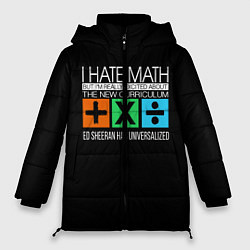 Куртка зимняя женская Ed Sheeran: I hate math, цвет: 3D-красный