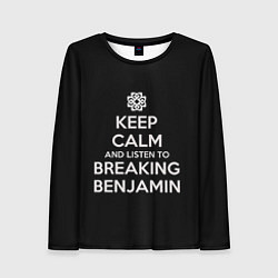 Лонгслив женский Keep Calm & Breaking Benjamin, цвет: 3D-принт