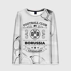 Лонгслив женский Borussia Football Club Number 1 Legendary, цвет: 3D-принт