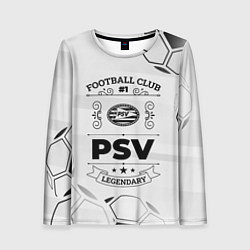 Женский лонгслив PSV Football Club Number 1 Legendary