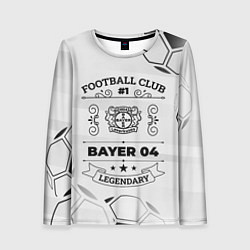 Женский лонгслив Bayer 04 Football Club Number 1 Legendary