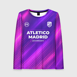 Лонгслив женский Atletico Madrid legendary sport grunge, цвет: 3D-принт