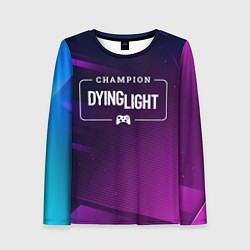 Лонгслив женский Dying Light gaming champion: рамка с лого и джойст, цвет: 3D-принт