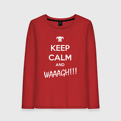 Женский лонгслив Keep Calm & WAAAGH