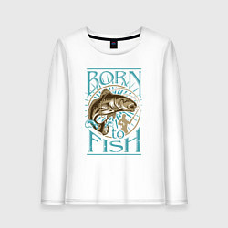 Женский лонгслив Born to Fish