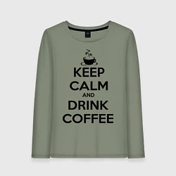 Женский лонгслив Keep Calm & Drink Coffee