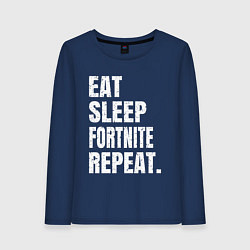 Лонгслив хлопковый женский EAT SLEEP FORTNITE REPEAT, цвет: тёмно-синий