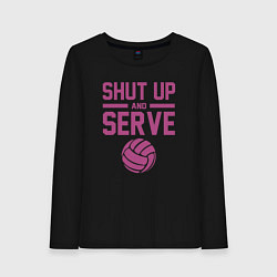 Женский лонгслив Shut Up And Serve