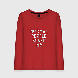 Лонгслив хлопковый женский Normal people scare me аиу, цвет: красный