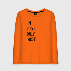 Лонгслив хлопковый женский Im Just Only Dust Я всего лишь пыль, цвет: оранжевый