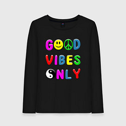 Женский лонгслив Good vibes only