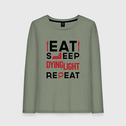 Лонгслив хлопковый женский Надпись: eat sleep Dying Light repeat, цвет: авокадо