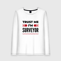 Лонгслив хлопковый женский Trust me - Im surveyor, цвет: белый