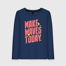 Женский лонгслив Make waves today