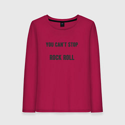 Лонгслив хлопковый женский You cant stop rock roll, цвет: маджента